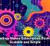 Technology Makes Subscription Businesses Scalable and Simple