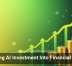 Turning AI Investment Into Financial Value