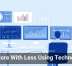 Do More With Less Using Technology