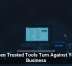 When Trusted Tools Turn Against Your Business