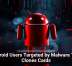 Android Users Targeted by Malware That Clones Cards