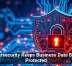 Cybersecurity Keeps Business Data Better Protected