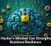 A Hacker&rsquo;s Mindset Can Strengthen Business Resilience