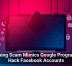Phishing Scam Mimics Google Program To Hack Facebook Accounts